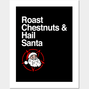 Roast Chestnuts & Hail Santa Posters and Art